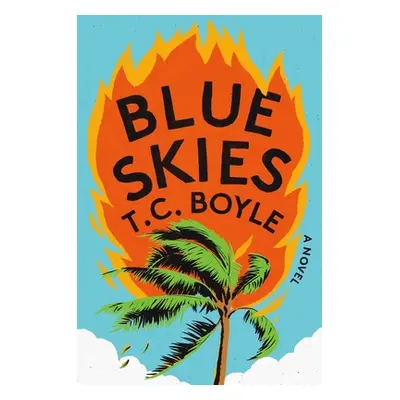 "Blue Skies" - "" ("Boyle T. C.")(Pevná vazba)