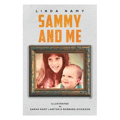 "Sammy and Me" - "" ("Namy Linda")(Paperback)