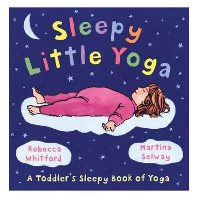 "Sleepy Little Yoga" - "" ("Selway Martina")(Pevná vazba)