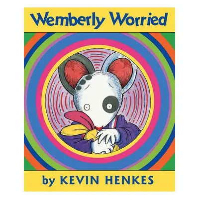 "Wemberly Worried" - "" ("Henkes Kevin")(Pevná vazba)