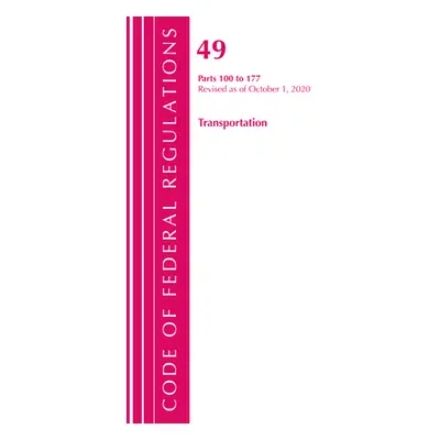 "Code of Federal Regulations, Title 49 Transportation 100-177, Revised as of October 1, 2020" - 