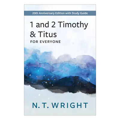 "1 and 2 Timothy and Titus for Everyone" - "" ("Wright N. T.")(Paperback)