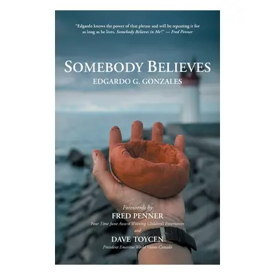 "Somebody Believes" - "" ("Gonzales Edgardo G.")(Paperback)