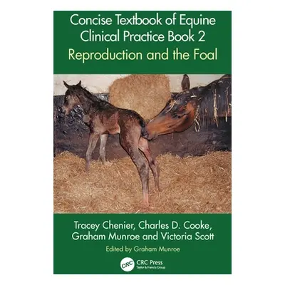 "Concise Textbook of Equine Clinical Practice Book 2: Reproduction and the Foal" - "" ("Chenier 