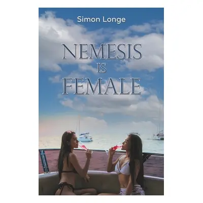 "Nemesis Is Female" - "" ("Longe Simon")(Paperback)