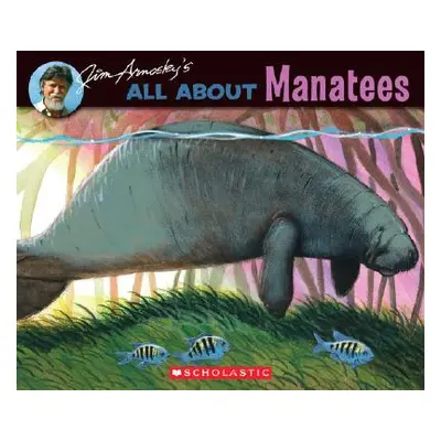 "All about Manatees" - "" ("Arnosky Jim")(Paperback)