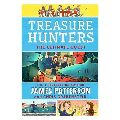 "Treasure Hunters: Ultimate Quest" - "(Treasure Hunters 8)" ("Patterson James")(Paperback / soft