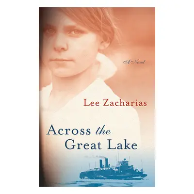 "Across the Great Lake" - "" ("Zacharias Lee")(Paperback)