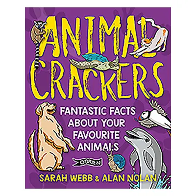 "Animal Crackers: Fantastic Facts about Your Favourite Animals" - "" ("Webb Sarah")(Paperback)