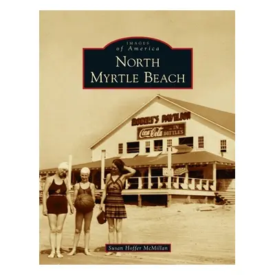 "North Myrtle Beach" - "" ("McMillan Susan Hoffer")(Pevná vazba)