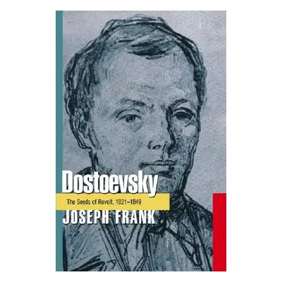 "Dostoevsky: The Seeds of Revolt, 1821-1849" - "" ("Frank Joseph")(Paperback)