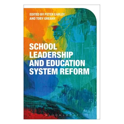 "School Leadership and Education System Reform" - "" ("Greany Toby")(Paperback)