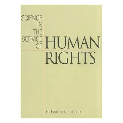 "Science in the Service of Human Rights" - "" ("Claude Richard Pierre")(Paperback)