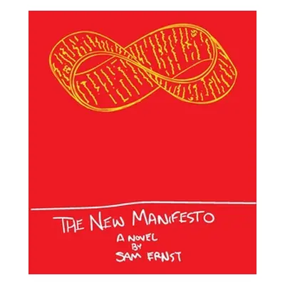 "The New Manifesto: Or The Slow Eroding of Time" - "" ("Ernst Sam")(Paperback)