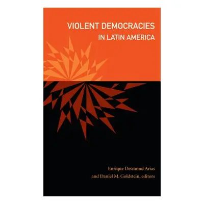 "Violent Democracies in Latin America" - "" ("Goldstein Daniel M.")(Paperback)