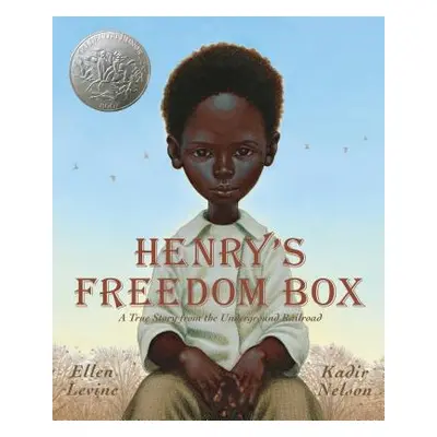 "Henry's Freedom Box: A True Story from the Underground Railroad" - "" ("Levine Ellen")(Pevná va