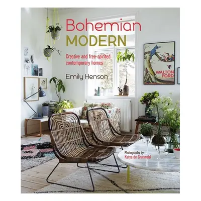 "Bohemian Modern: Creative and Free-Spirited Contemporary Homes" - "" ("Henson Emily")(Pevná vaz