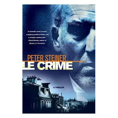 "Le Crime: A Thriller" - "" ("Steiner Peter")(Paperback)