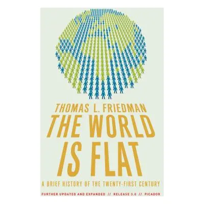 "The World Is Flat 3.0: A Brief History of the Twenty-First Century" - "" ("Friedman Thomas L.")