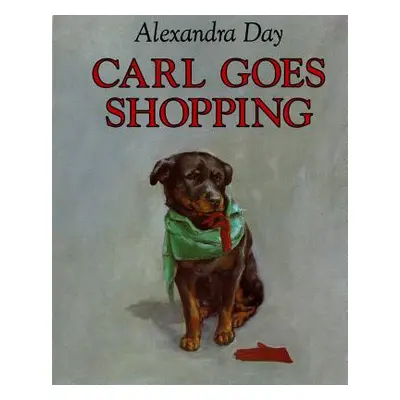 "Carl Goes Shopping" - "" ("Day Alexandra")(Board Books)