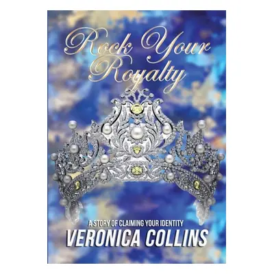 "Rock Your Royalty" - "" ("Collins Veronica")(Paperback)