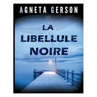 "La libellule noire" - "" ("Gerson Agneta")(Paperback)