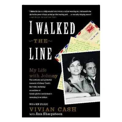 "I Walked the Line: My Life with Johnny" - "" ("Cash Vivian")(Paperback)