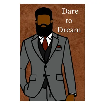 "Dare to Dream: Men's Journal" - "" ("Pompey Ayeshia")(Paperback)