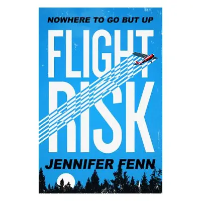 "Flight Risk" - "" ("Fenn Jennifer")(Pevná vazba)