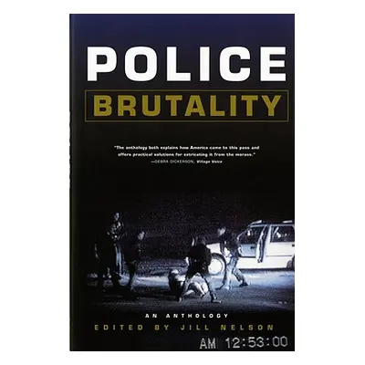 "Police Brutality: An Anthology" - "" ("Nelson Jill")(Paperback)