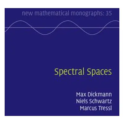 "Spectral Spaces" - "" ("Dickmann Max")(Pevná vazba)