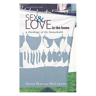 "Sex and Love in the Home, Second Edition" - "" ("McCarthy David Matzko")(Paperback)