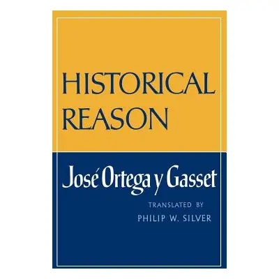 "Historical Reason" - "" ("Gasset Jose Ortegay Y.")(Paperback)