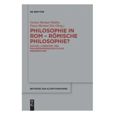 "Philosophie in Rom - Rmische Philosophie?" - "" ("Mller Gernot Michael")(Paperback)