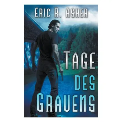 "Tage des Grauens" - "" ("Asher Eric R.")(Paperback)