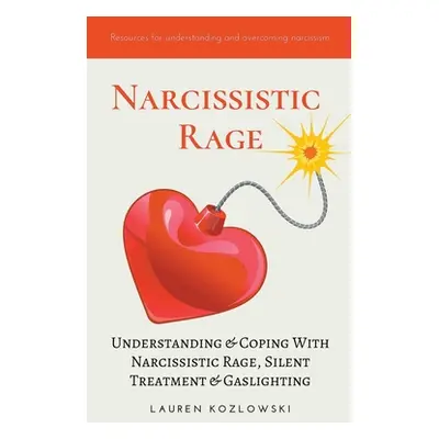 "Narcissistic Rage: Understanding & Coping With Narcissistic Rage, Silent Treatment & Gaslightin