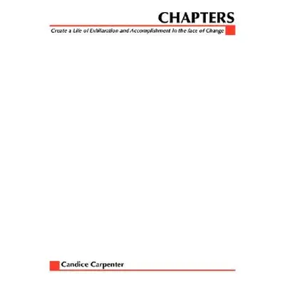 "Chapters: Creating a Life of Exhilaration and Accomplishment in the Face of Change" - "" ("Carp