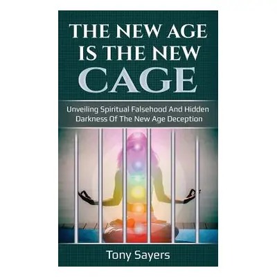 "The New Age Is the New Cage: Unveiling Spiritual Falsehood and Hidden Darkness of the New Age D