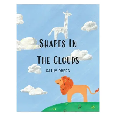 "Shapes in the Clouds" - "" ("Oberg Kathy")(Paperback)