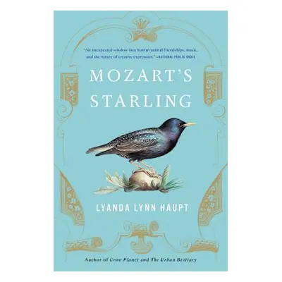 "Mozart's Starling" - "" ("Haupt Lyanda Lynn")(Paperback)