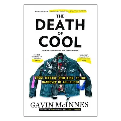 "The Death of Cool: From Teenage Rebellion to the Hangover of Adulthood" - "" ("McInnes Gavin")(