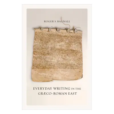 "Everyday Writing in the Graeco-Roman East, 69" - "" ("Bagnall Roger S.")(Paperback)