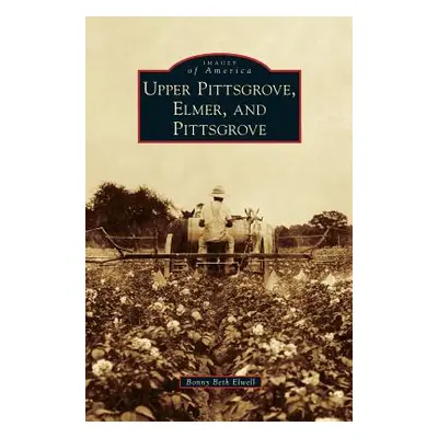 "Upper Pittsgrove, Elmer, and Pittsgrove" - "" ("Elwell Bonny Beth")(Pevná vazba)