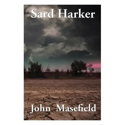 "Sard Harker" - "" ("Masefield John")(Paperback)