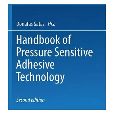 "Handbook of Pressure Sensitive Adhesive Technology" - "" ("Satas D.")(Paperback)