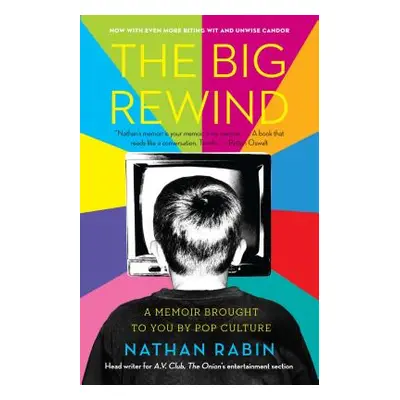 "Big Rewind: A Memoir Brought to You by Pop Culture" - "" ("Rabin Nathan")(Paperback)