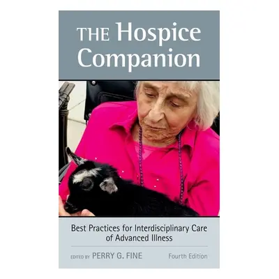 "The Hospice Companion: Best Practices for Interdisciplinary Care of Advanced Illness" - "" ("Fi