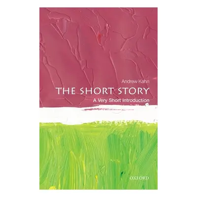 "The Short Story: A Very Short Introduction" - "" ("Kahn Andrew")(Paperback)