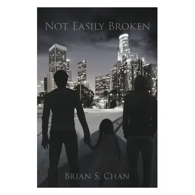 "Not Easily Broken" - "" ("Chan Brian")(Paperback)