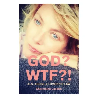 "God? WTF?!" - "" ("Loverin Charmaine")(Paperback)